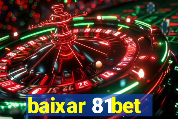 baixar 81bet